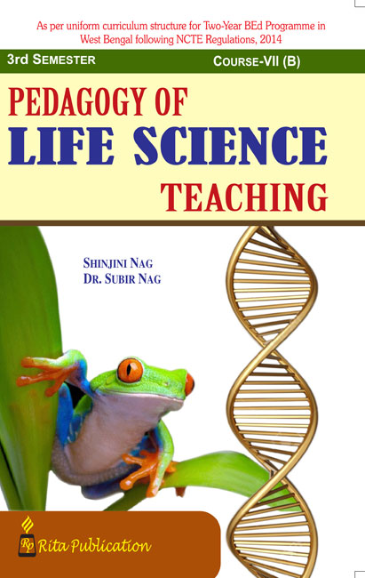 Pedagogy of Science Life Science 3rd Semester English Version Nag and Nag (Rita)